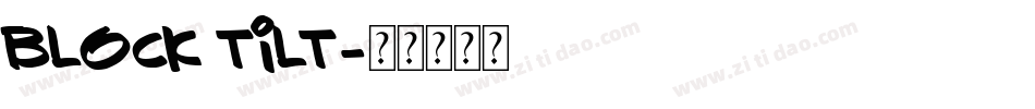 block tilt字体转换